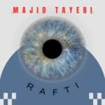 دانلود آهنگ رفتی از مجید طیبی + متن آهنگ